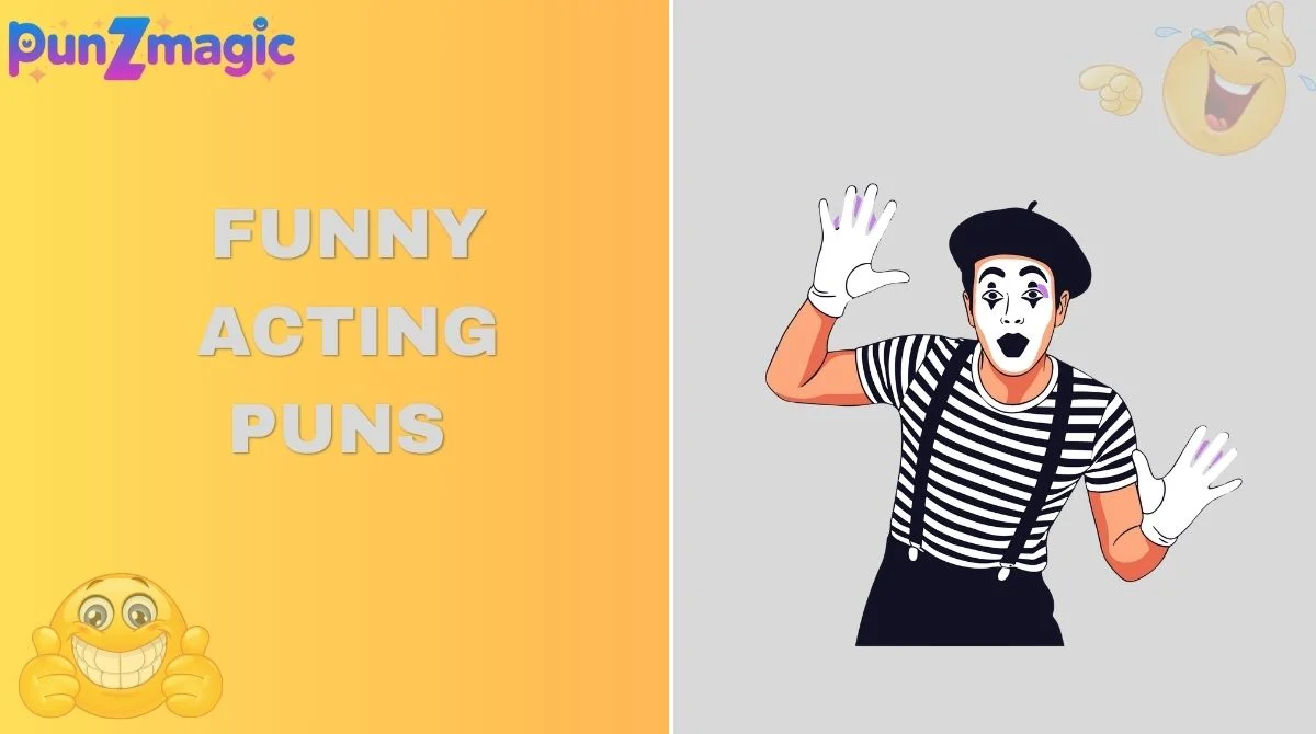 Funny Acting Puns