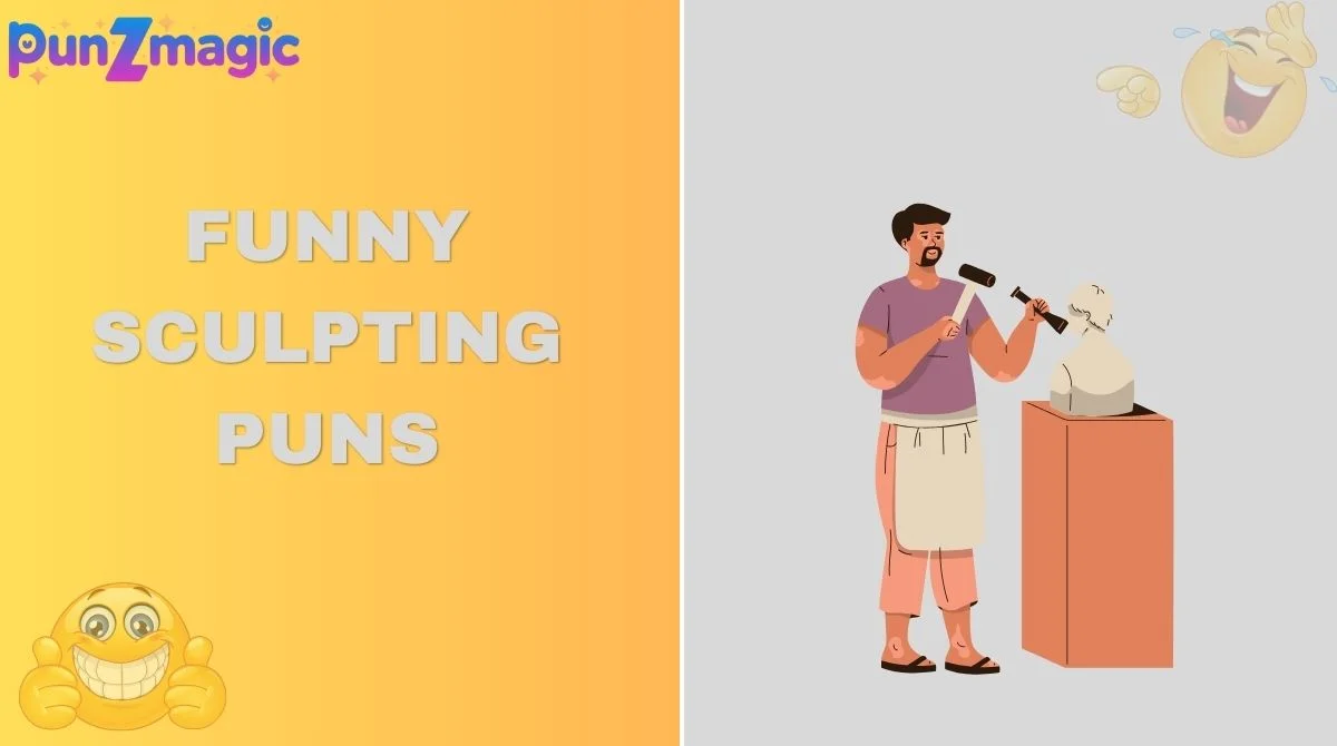 Funny Sculpting Puns