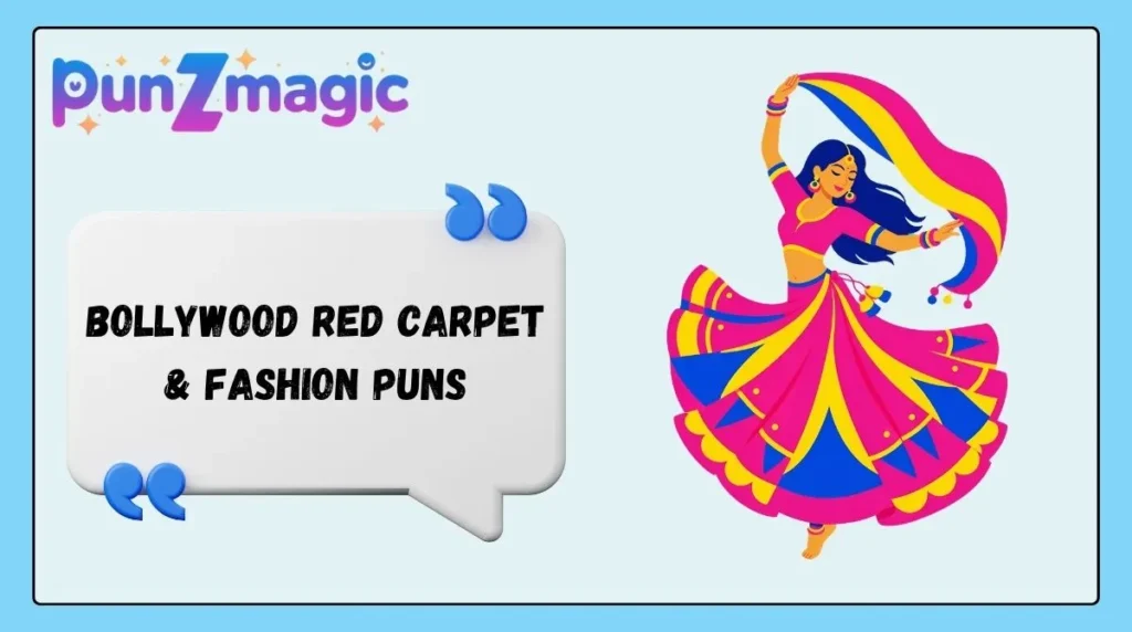 Bollywood Red Carpet & Fashion Puns