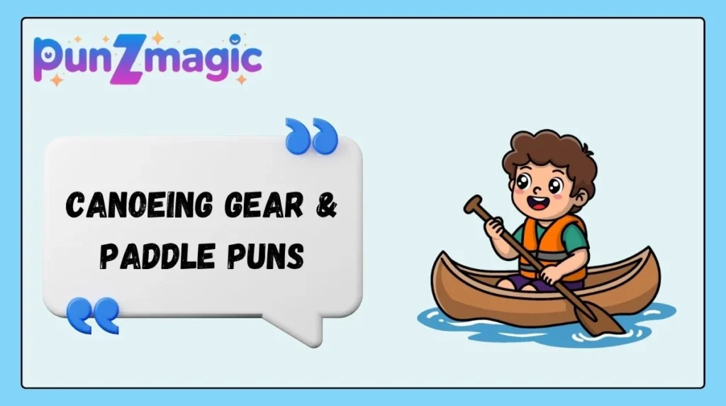 Canoeing Gear & Paddle Puns