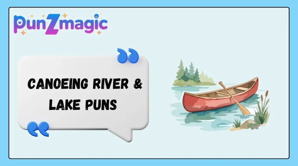 Canoeing River & Lake Puns