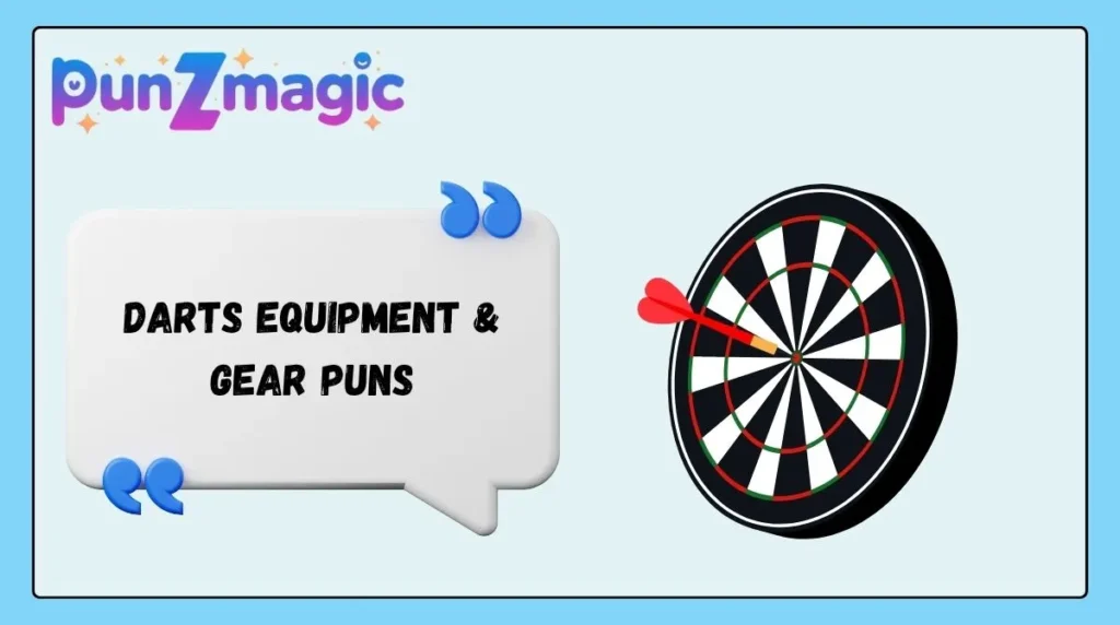 Darts Equipment & Gear Puns