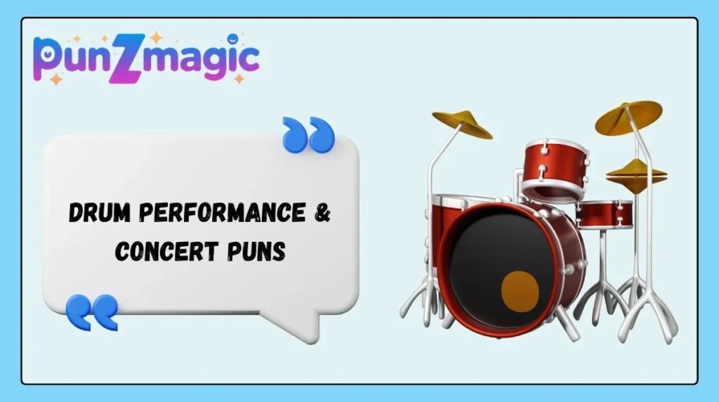 Drum Performance & Concert Puns