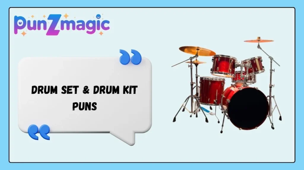 Drum Set & Drum Kit Puns