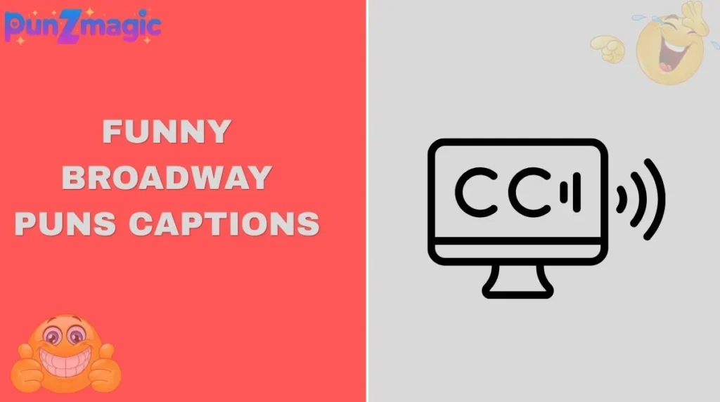Funny Broadway Puns Captions