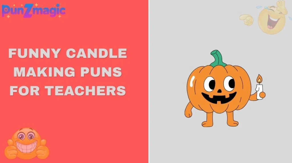 Funny Candle Making Puns for Teachers