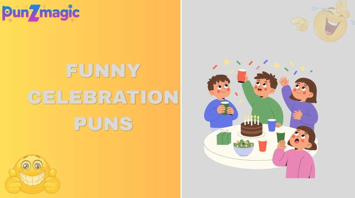 Funny Celebration Puns