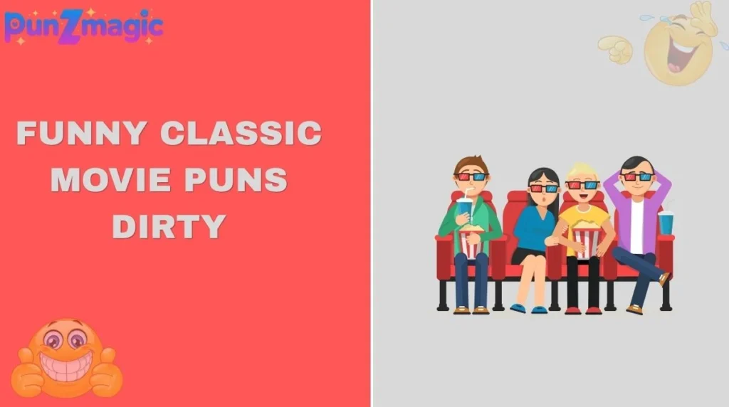 Funny Classic Movie Puns Dirty
