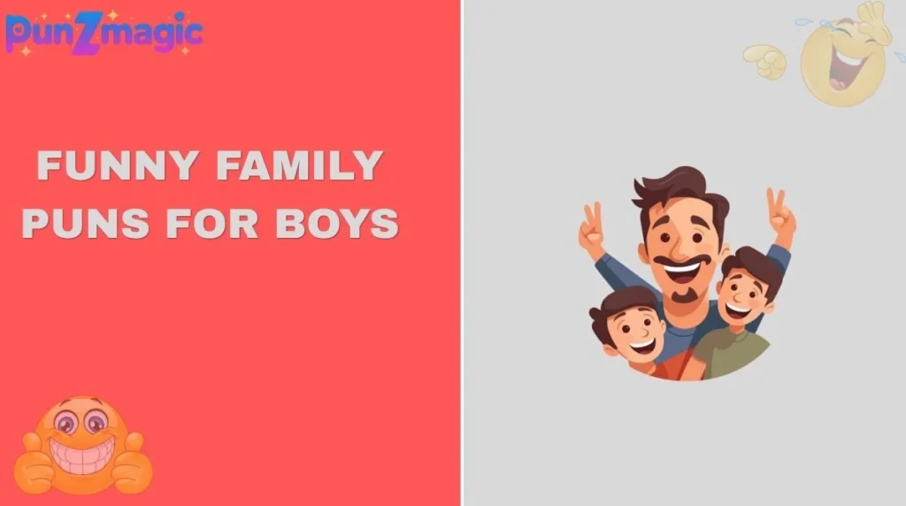 Funny Family Puns for Boys