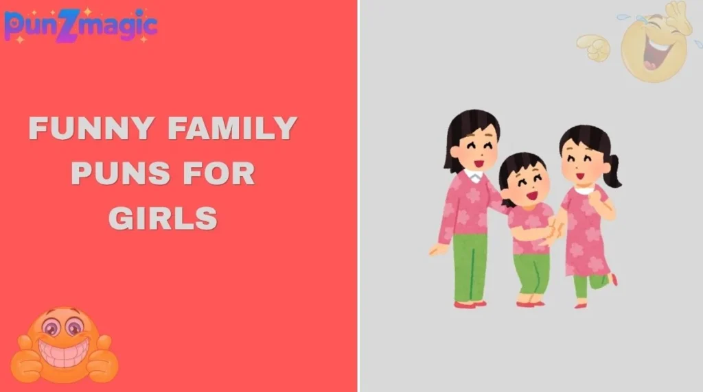 Funny Family Puns for Girls