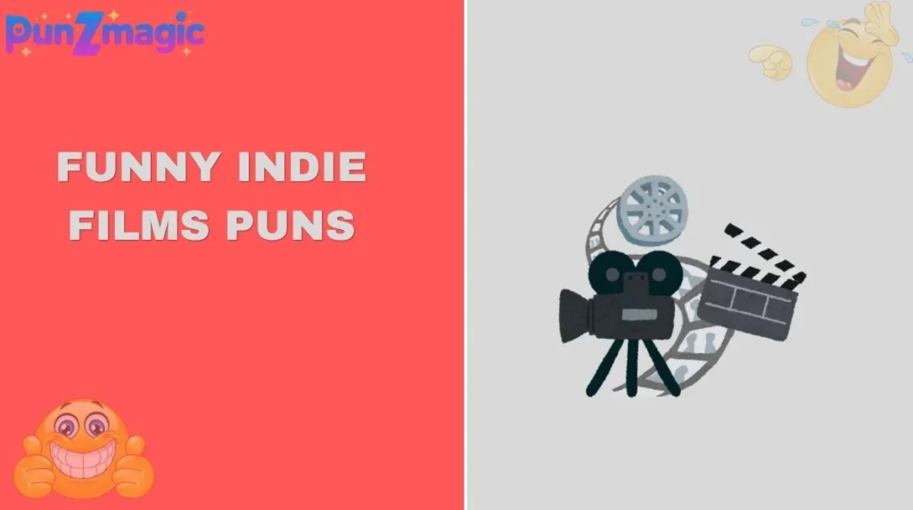 Funny Indie Films Puns