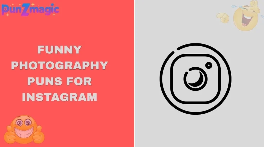Funny Photography Puns for Instagram