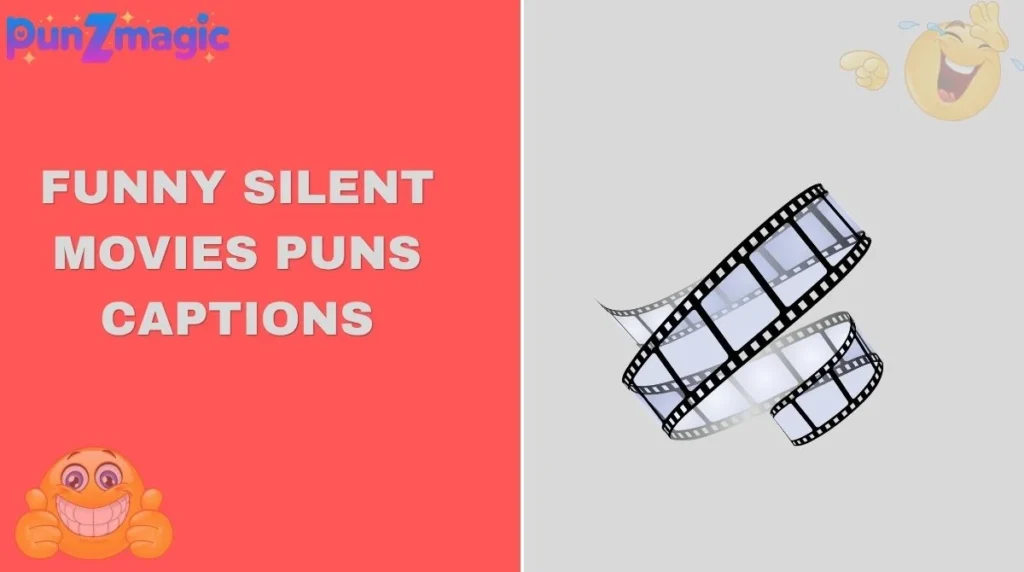 Funny Silent Movies Puns Captions