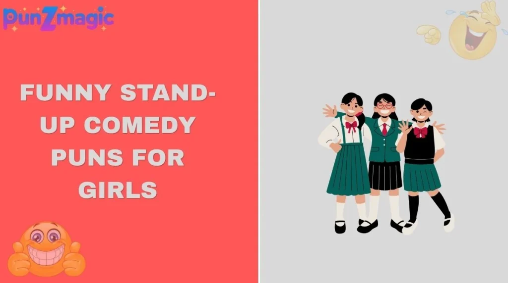Funny Stand-Up Comedy Puns for Girls