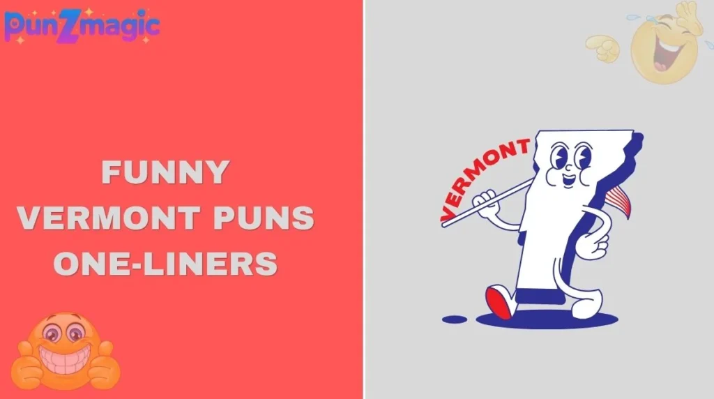 Funny Vermont Puns One-Liners