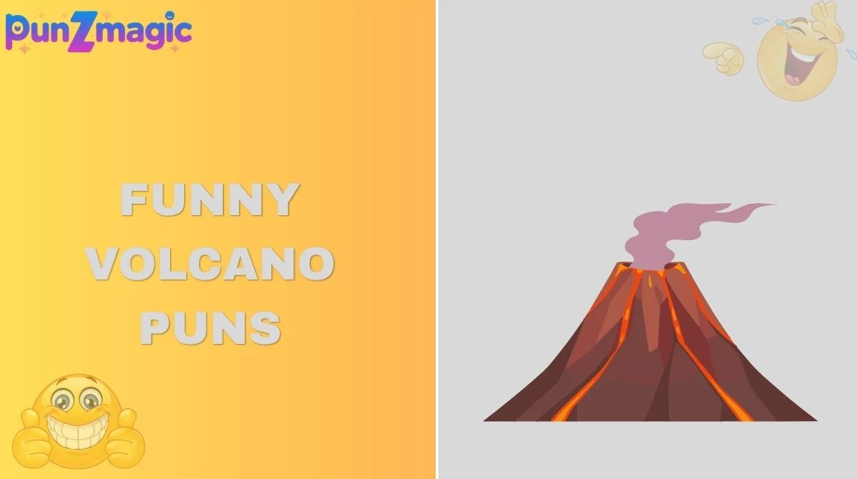 Funny Volcano Puns