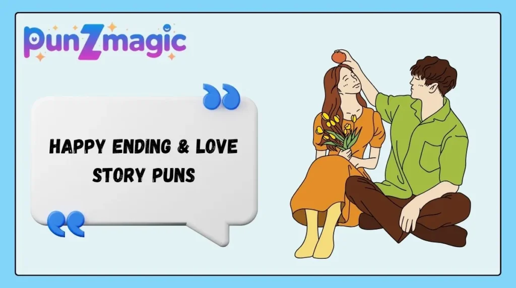 Happy Ending & Love Story Puns
