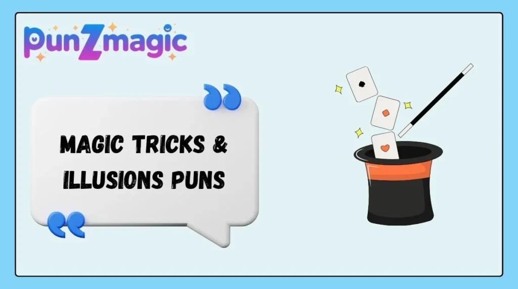 Magic Tricks & Illusions Puns