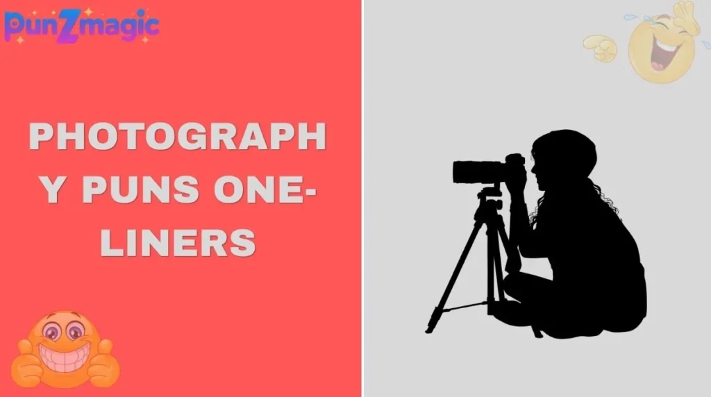 Photography Puns One-Liners