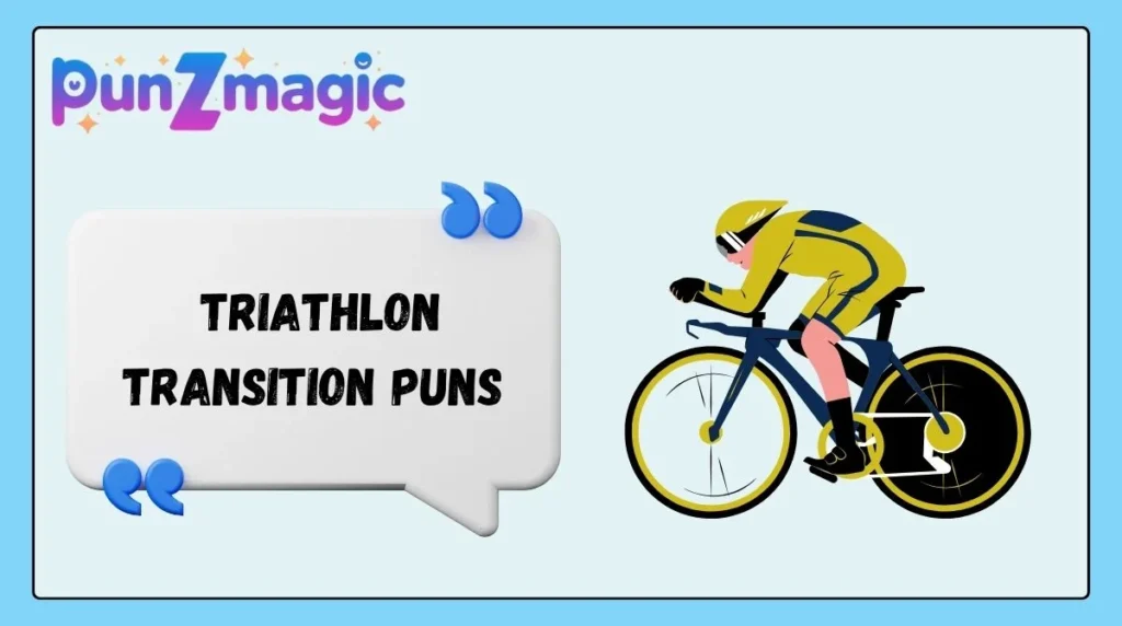 Triathlon Transition Puns