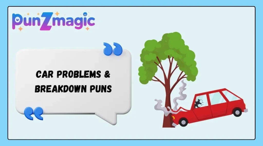 Car Problems & Breakdown Puns