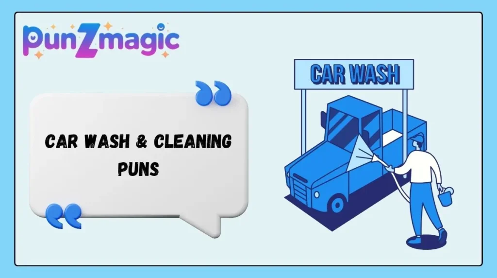 Car Wash & Cleaning Puns