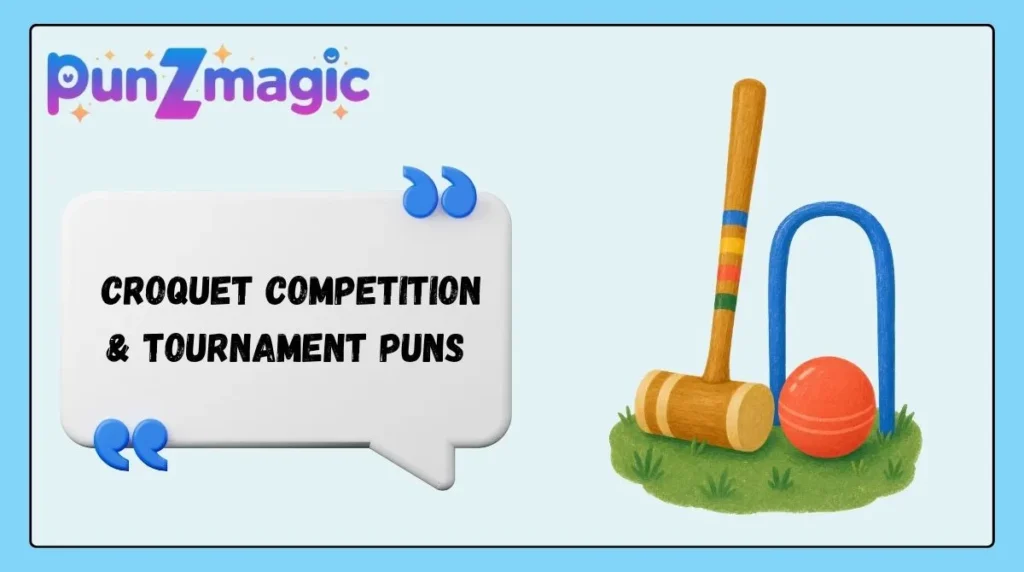  Croquet Competition & Tournament Puns