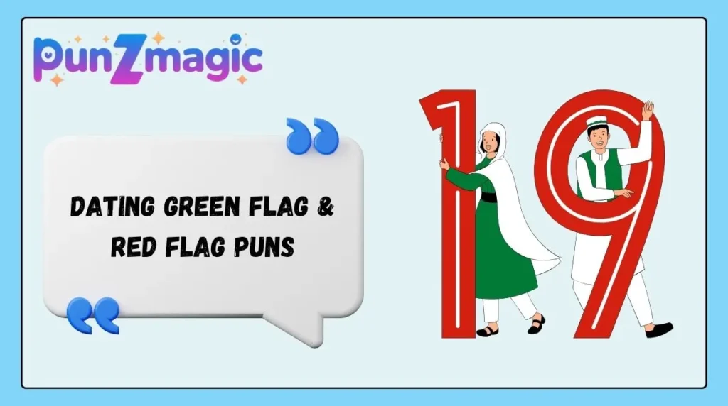 Dating Green Flag & Red Flag Puns