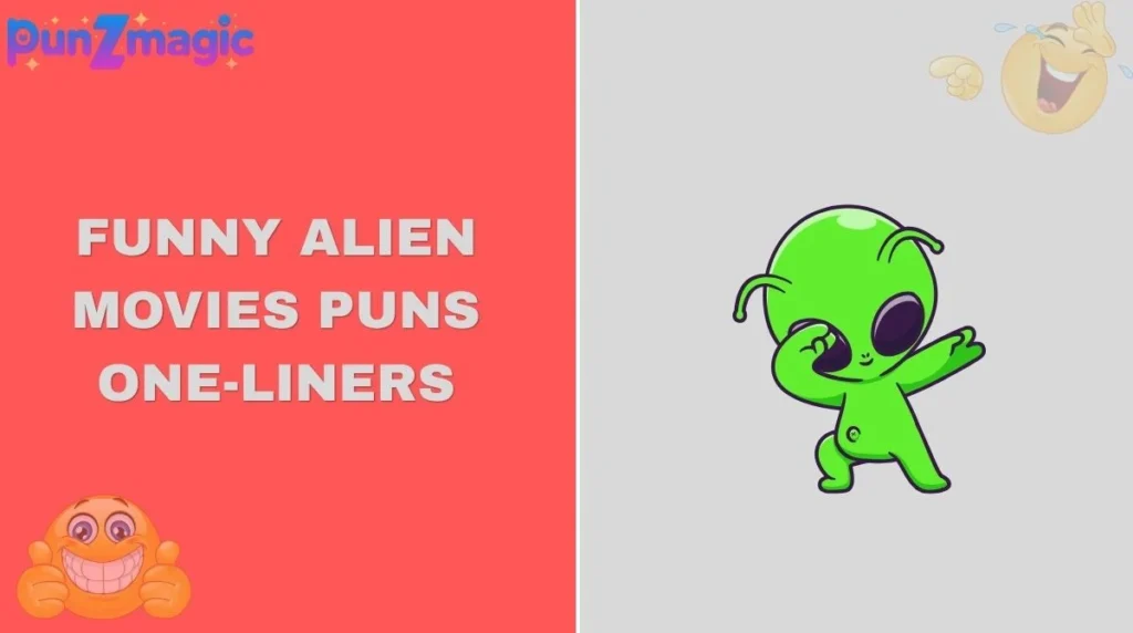 Funny Alien Movies Puns One-Liners