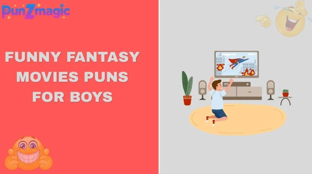 Funny Fantasy Movies Puns for Boys