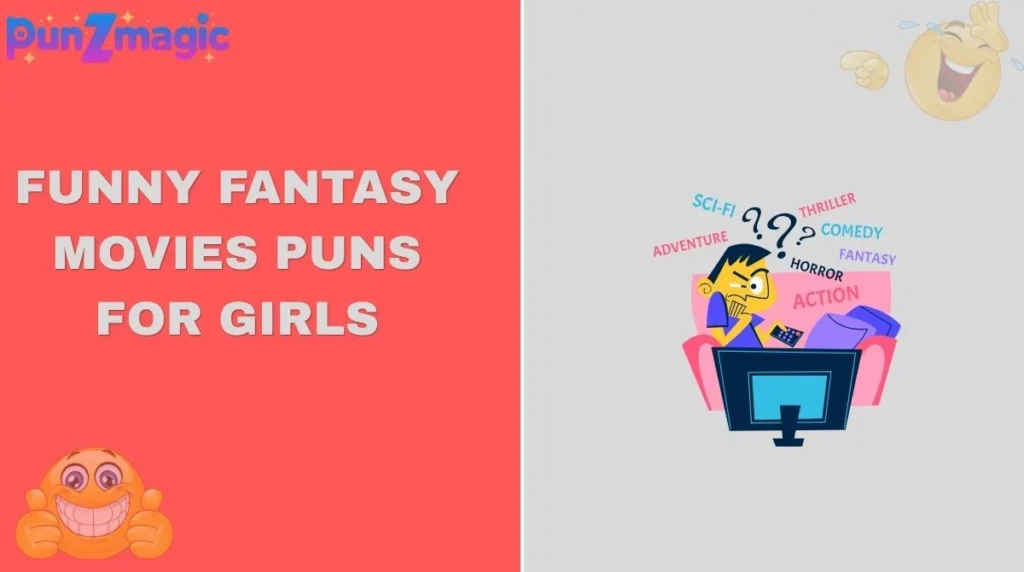 Funny Fantasy Movies Puns for Girls