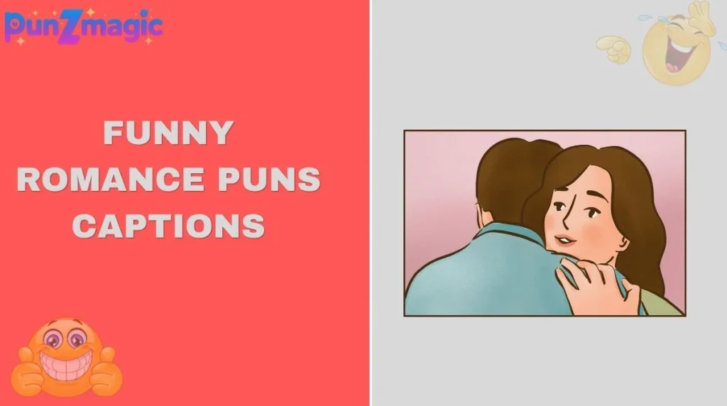 Funny Romance Puns Captions