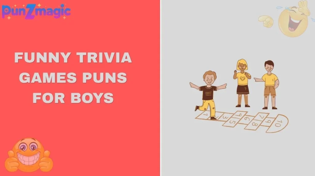 Funny Trivia Games Puns for Boys