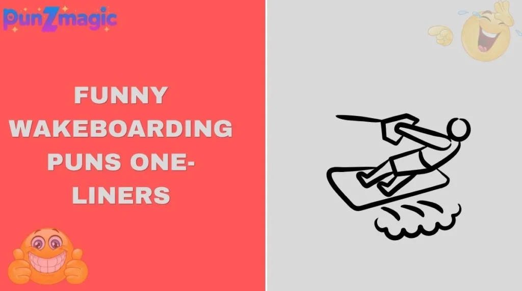 Funny Wakeboarding Puns One-Liners