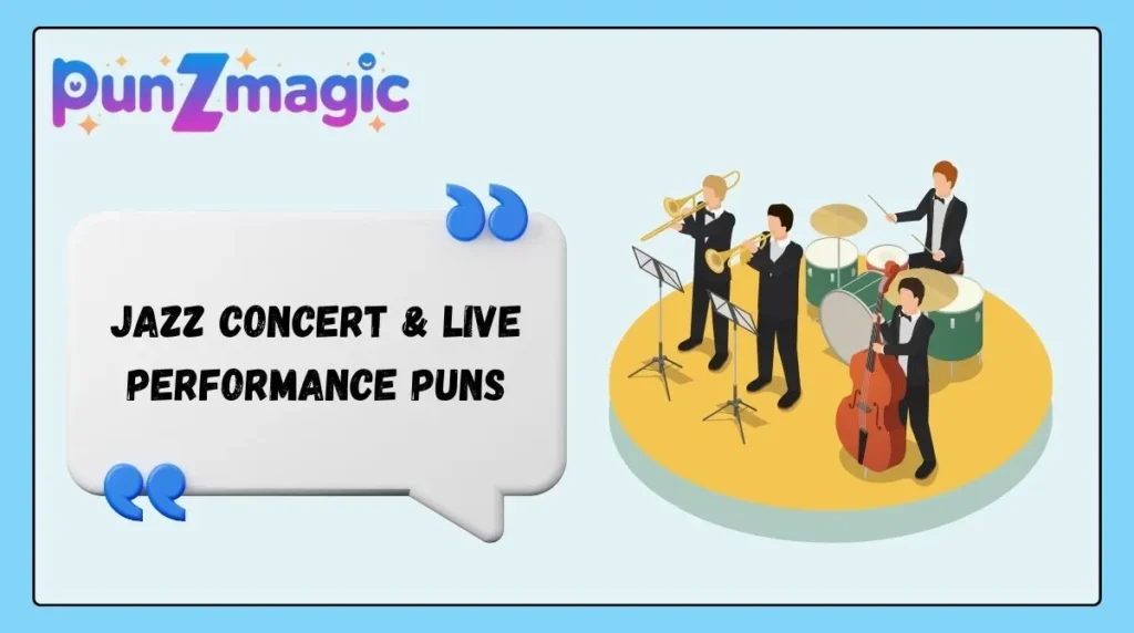 Jazz Concert & Live Performance Puns