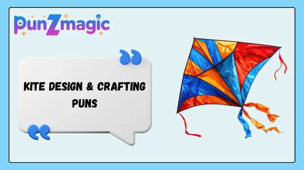 Kite Design & Crafting Puns