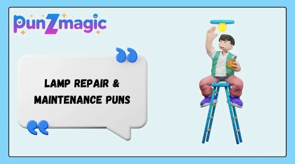 Lamp Repair & Maintenance Puns