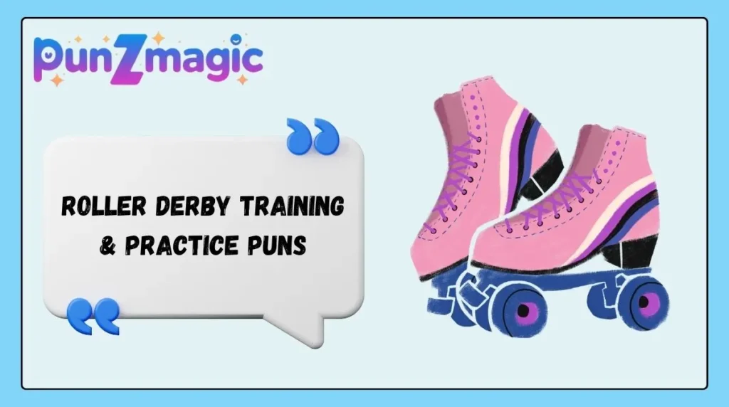 Roller Derby Training & Practice Puns