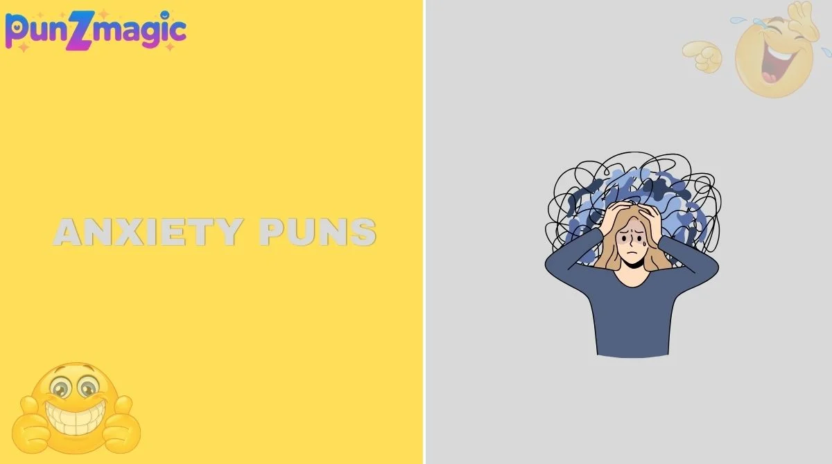 Anxiety Puns