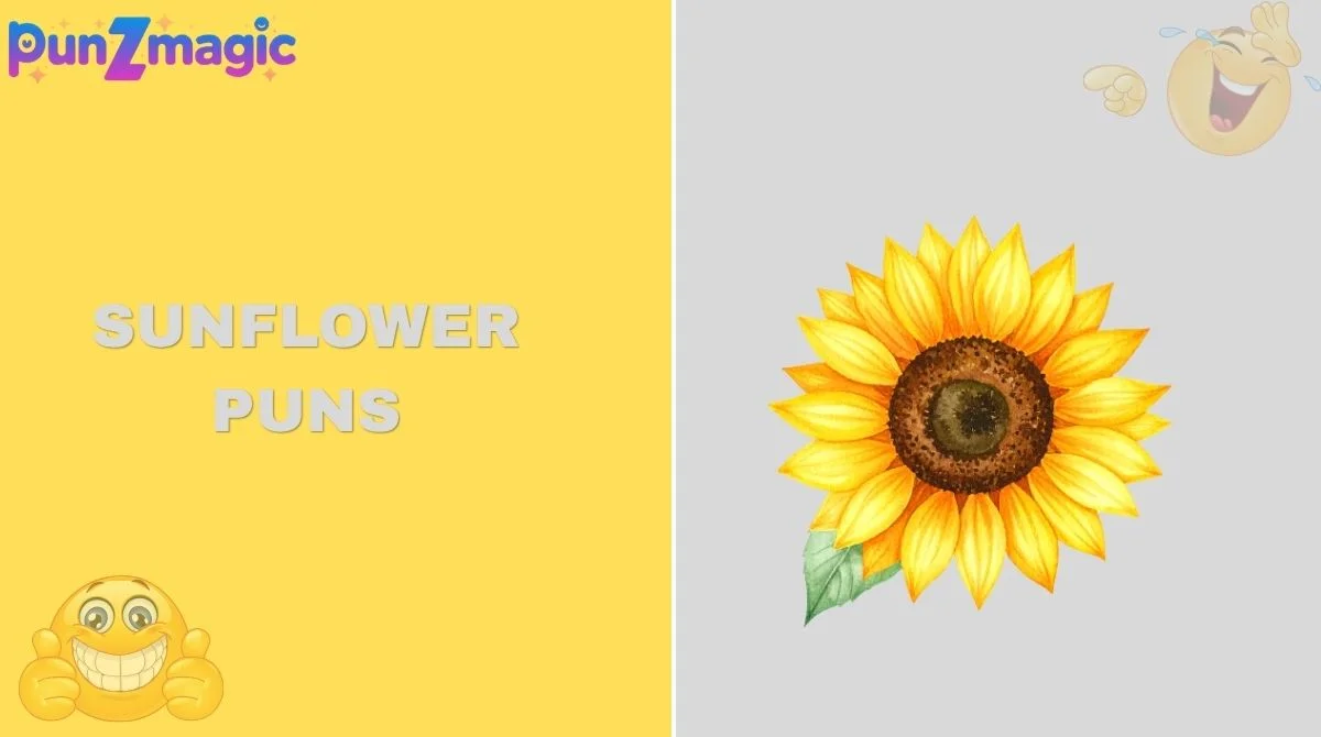 Sunflower Puns