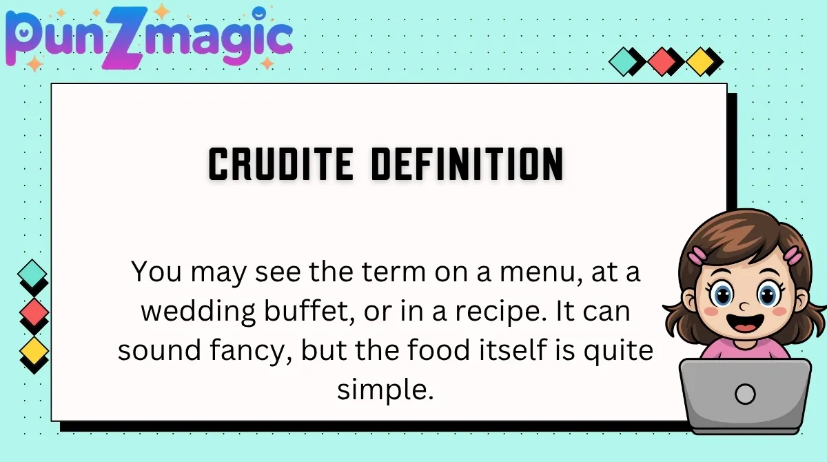 Crudite Definition