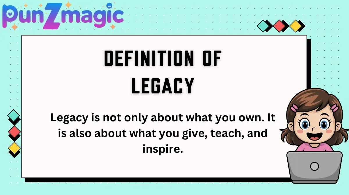 Definition of Legacy